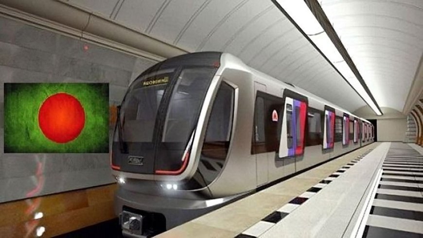 Bangladesh is entering the era of subway